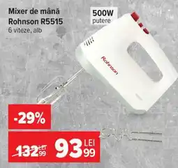 Carrefour Mixer de mână Rohnson R5515 Ofertă