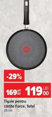 Carrefour Tigaie pentru clătite Force, Tefal Ofertă