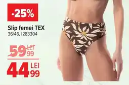 Carrefour Slip femei TEX Ofertă