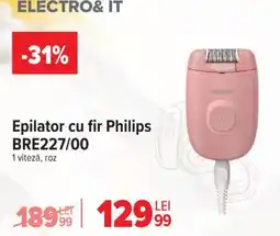 Carrefour Epilator cu fir Philips BRE227/00 Ofertă