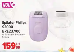 Carrefour Epilator Philips S2000 BRE237/00 Ofertă