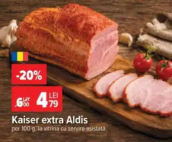 Carrefour Kaiser extra Aldis Ofertă