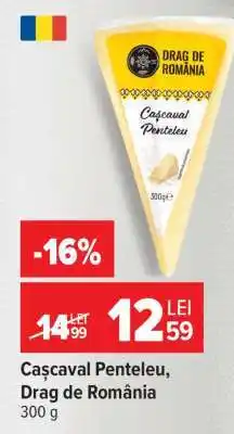 Carrefour Cașcaval Penteleu Drag de România Ofertă