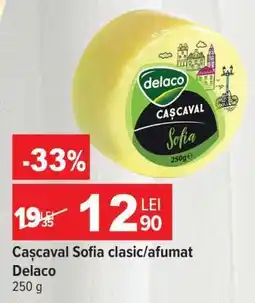 Carrefour Cașcaval Sofia clasic/afumat Delaco Ofertă