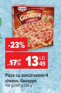 Carrefour Pizza cu șuncă/salam/4 cheese, Giuseppe Ofertă