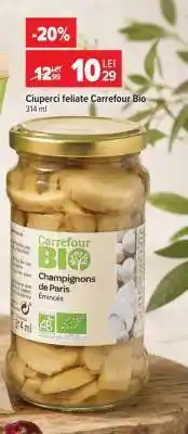 Carrefour Ciuperci feliate Carrefour Bio Ofertă
