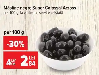 Carrefour Măsline negre super colossal Across Ofertă