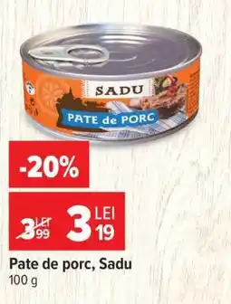 Carrefour Pate de porc Sadu Ofertă