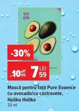 Carrefour Mască pentru față Pure Essence cu avocado/cu castravete, Holika Holika Ofertă