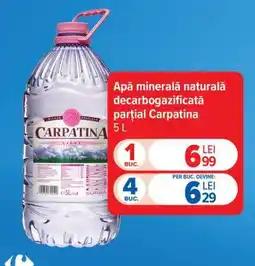 Carrefour Apă minerală naturală decarbogazificată parțial Carpatina 5L Ofertă