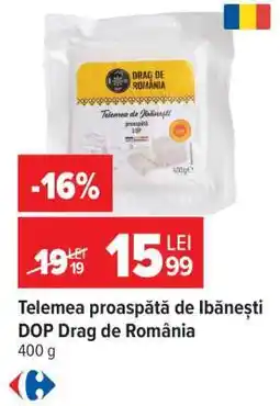 Carrefour Telemea proaspătă de Ibănești DOP Drag de România Ofertă