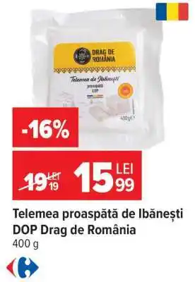 Carrefour Telemea proaspătă de Ibănești DOP Drag de România Ofertă