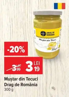 Carrefour Muștar din Tecuci Drag de România Ofertă