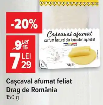 Carrefour Cașcaval afumat feliat Drag de România Ofertă