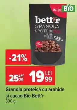 Carrefour Granola proteică cu arahide și cacao Bio Bett’r Ofertă