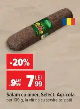 Carrefour Salam cu piper, Select, Agricola Ofertă
