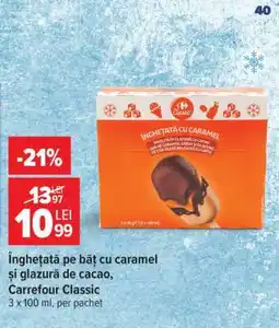 Carrefour Înghețată pe băț cu caramel și glazură de cacao, Carrefour Classic Ofertă