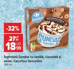 Carrefour Înghețată Sundae cu vanilie, ciocolată și alune, Carrefour Sensation Ofertă