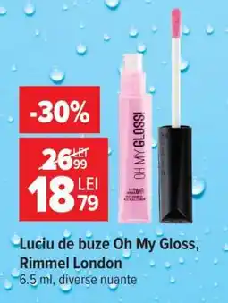 Carrefour Luciu de buze Oh My Gloss, Rimmel London Ofertă