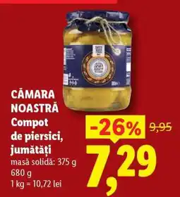 Lidl CĂMARA NOASTRĂ Compot de piersici, jumătăți Ofertă