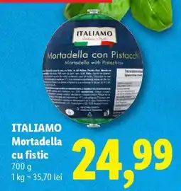 Lidl ITALIAMO Mortadella cu fistic Ofertă