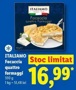 Lidl Italiamo Focaccia Quattro Formaggi Ofertă
