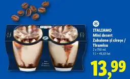 Lidl ITALIAMO Mini desert Zabaione și cireșe / Tiramisu Ofertă
