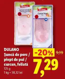 Lidl DULANO Șuncă de porc / piept de pui / curcan, feliată Ofertă