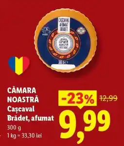 Lidl Cămara Noastră Cașcaval Brădet afumat Ofertă