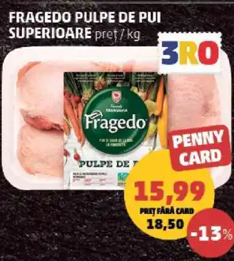 Penny Fragedo Pulpe de Pui Superioare Ofertă