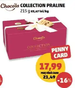 Penny Chocóla Collection Praline Ofertă