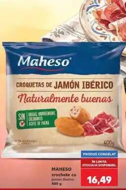 Kaufland MAHESO crochete cu jamon iberico Ofertă