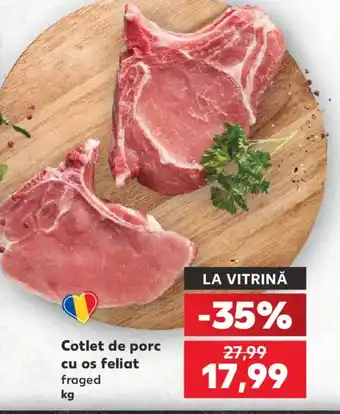 Kaufland Cotlet de porc cu os feliat Ofertă