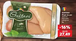 Kaufland GUSTAVI Piept de pui Ofertă