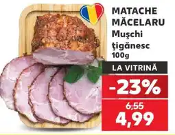 Kaufland Matache Măcelaru' Mușchi Țigănesc, 100g Ofertă