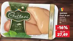 Kaufland GUSTAVI Piept de pui dezosat, fără piele refrigerat kg Ofertă