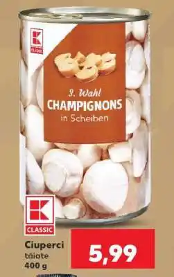 Kaufland Ciuperci tăiate 400 g Ofertă