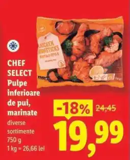 Lidl CHEF SELECT Pulpe inferioare de pui, marinate Ofertă