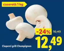 Lidl Ciuperci grill Champignon Ofertă