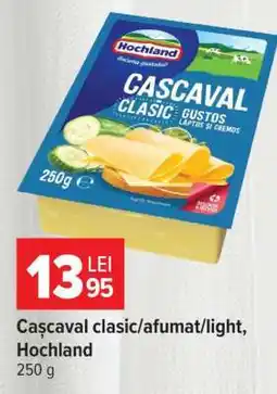 Carrefour Cașcaval clasic/afumat/light Hochland Ofertă