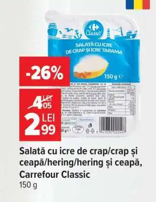 Carrefour Salată cu icre de crap/crap și ceapă/hering/hering și ceapă, Carrefour Classic Ofertă