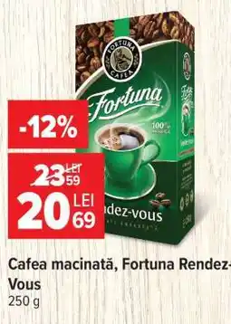 Carrefour Cafea macinată, Fortuna Rendez-Vous Ofertă