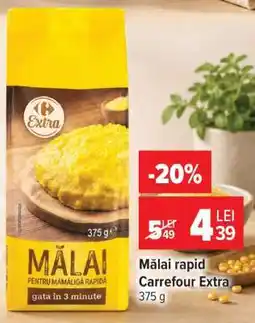 Carrefour Mălai rapid Carrefour Extra Ofertă