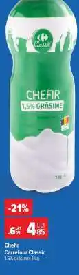 Carrefour Chefir Carrefour Classic Ofertă