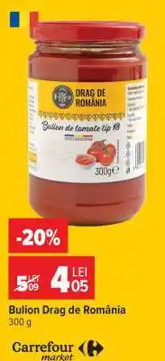 Carrefour Bulion Drag de România Ofertă