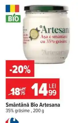 Carrefour Smântână Bio Artesana Ofertă