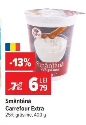Carrefour Smântână Carrefour Extra Ofertă
