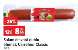 Carrefour Salam de vară dublu afumat Carrefour Classic Ofertă