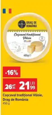 Carrefour Cașcaval tradițional Vlăsie Drag de România Ofertă