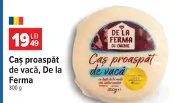 Carrefour Caș proaspăt de vacă De La Ferma Ofertă